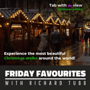 Tab with. a view xmas edition Friday Favourites with Richard Tubb