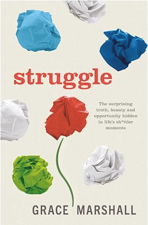 Struggle: The surprising truth, beauty and opportunity hidden in life’s sh*ttier moments image