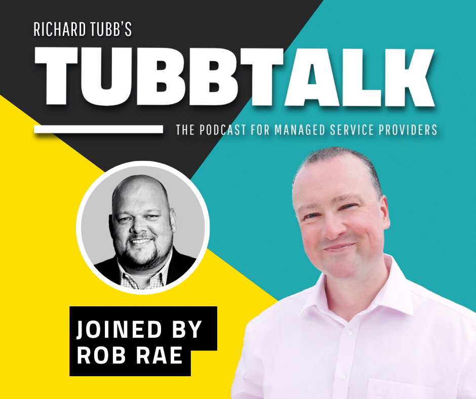 TubbTalk 171: Rob Rae: How to Break Barriers and Build MSP Ecosystems image